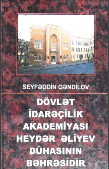 Dövlət İdarəçilik Akademiyası Heydər Əliyev dühasının bəhrəsidir